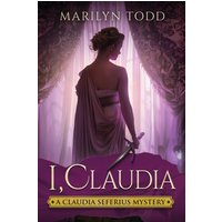 I, Claudia (A Claudia Seferius Mystery, Band 1) - I, Claudia (A Claudia Seferius Mystery, Band 1) - jetzt bei oelder-buchhandlung.de kaufen