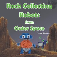 Rock Collecting Robots From Outer Space - Rock Collecting Robots From Outer Space - jetzt bei oelder-buchhandlung.de kaufen