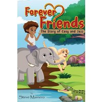 Forever Friends: The Story Of Casy and Jazz - Forever Friends: The Story Of Casy and Jazz - jetzt bei oelder-buchhandlung.de kaufen