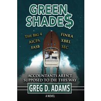 Green Shade$: Accountants Aren’t Supposed To Die This Way - Green Shade$: Accountants Aren’t Supposed To Die This Way - jetzt bei oelder-buchhandlung.de kaufen