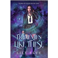Frenemies Like These: Heirs of Andis Book 1 (Heirs of Andis Series, Band 1) - Frenemies Like These: Heirs of Andis Book 1 (Heirs of Andis Series, Band 1) - jetzt bei oelder-buchhandlung.de kaufen