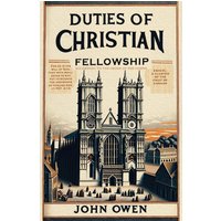 Duties of Christian Fellowship - Duties of Christian Fellowship - jetzt bei oelder-buchhandlung.de kaufen