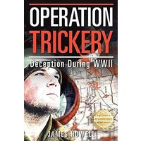Operation Trickery: Deception During WWII - Operation Trickery: Deception During WWII - jetzt bei oelder-buchhandlung.de kaufen