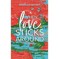 When Love Sticks Around - When Love Sticks Around - jetzt bei oelder-buchhandlung.de kaufen