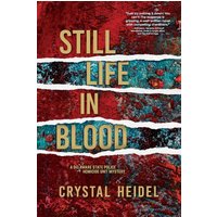 Still Life in Blood: A Delaware State Police Homicide Unit Mystery - Still Life in Blood: A Delaware State Police Homicide Unit Mystery - jetzt bei oelder-buchhandlung.de kaufen