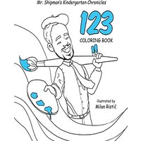 Mr. Shipman's Kindergarten Chronicles 123 Coloring Book - Mr. Shipman's Kindergarten Chronicles 123 Coloring Book - jetzt bei oelder-buchhandlung.de kaufen
