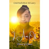 I Am Ok: Poems of Grace - I Am Ok: Poems of Grace - jetzt bei oelder-buchhandlung.de kaufen