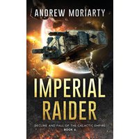 Imperial Raider: Decline and Fall of the Galactic Empire Book 6 - Imperial Raider: Decline and Fall of the Galactic Empire Book 6 - jetzt bei oelder-buchhandlung.de kaufen