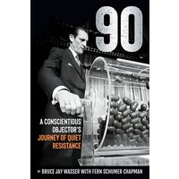 90: A Conscientious Objector's Journey of Quiet Resistance - 90: A Conscientious Objector's Journey of Quiet Resistance - jetzt bei oelder-buchhandlung.de kaufen