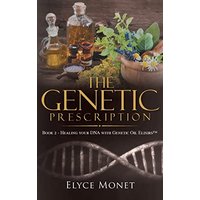 The Genetic Prescription: Book 2 - Healing your DNA with Genetic Oil Elixirs¿ - The Genetic Prescription: Book 2 - Healing your DNA with Genetic Oil Elixirs¿ - jetzt bei oelder-buchhandlung.de kaufen
