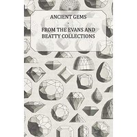 Ancient Gems - From the Evans and Beatty Collections - The Metropolitan Museum of Art