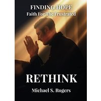 Rethink (Finding Hope: Faith for the Frustrated, Band 1) - Rethink (Finding Hope: Faith for the Frustrated, Band 1) - jetzt bei oelder-buchhandlung.de kaufen