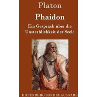 Phaidon: Ein Gespräch über die Unsterblichkeit der Seele