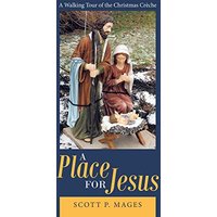 A Place for Jesus: A Walking Tour of the Christmas Crèche - A Place for Jesus: A Walking Tour of the Christmas Crèche - jetzt bei oelder-buchhandlung.de kaufen