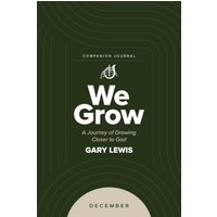 We Grow Companion Journal: A Journey of Drawing Closer to God - December - We Grow Companion Journal: A Journey of Drawing Closer to God - December - jetzt bei oelder-buchhandlung.de kaufen