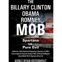 The Billary Clinton Obama Romney MOB: Pure Evil vs. American Spartans - The Billary Clinton Obama Romney MOB: Pure Evil vs. American Spartans - jetzt bei oelder-buchhandlung.de kaufen