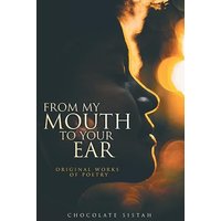 From My Mouth to Your Ear: Original Works of Poetry - From My Mouth to Your Ear: Original Works of Poetry - jetzt bei oelder-buchhandlung.de kaufen