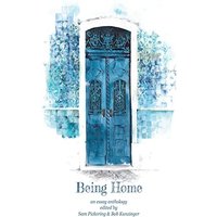 Being Home: An Anthology - Being Home: An Anthology - jetzt bei oelder-buchhandlung.de kaufen