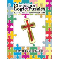 Christian Logic Puzzles: Sixty-Six Puzzles to Grow Your Faith - Christian Logic Puzzles: Sixty-Six Puzzles to Grow Your Faith - jetzt bei oelder-buchhandlung.de kaufen