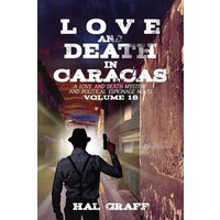 Love and Death in the Caracas (A Love and Death Mystery & Political Espionage Novel) - Love and Death in the Caracas (A Love and Death Mystery & Political Espionage Novel) - jetzt bei oelder-buchhandlung.de kaufen
