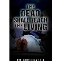 The Dead Shall Teach the Living - The Dead Shall Teach the Living - jetzt bei oelder-buchhandlung.de kaufen