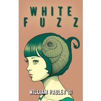 White Fuzz: The Bedlam Bible #2 - White Fuzz: The Bedlam Bible #2 - jetzt bei oelder-buchhandlung.de kaufen