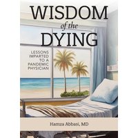 Wisdom of the Dying - Wisdom of the Dying - jetzt bei oelder-buchhandlung.de kaufen