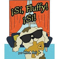 ¡Sí, Fluffy! ¡Sí! (Spanish Edition) - ¡Sí, Fluffy! ¡Sí! (Spanish Edition) - jetzt bei oelder-buchhandlung.de kaufen