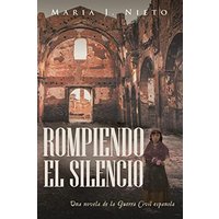 Rompiendo el Silencio: Ficción Histórica Sobre La Guerra Civil Española - Rompiendo el Silencio: Ficción Histórica Sobre La Guerra Civil Española - jetzt bei oelder-buchhandlung.de kaufen
