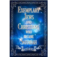 Exemplary Jews and Christians who became Sahabah - Exemplary Jews and Christians who became Sahabah - jetzt bei oelder-buchhandlung.de kaufen