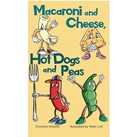 Macaroni and Cheese, Hot Dogs and Peas - Macaroni and Cheese, Hot Dogs and Peas - jetzt bei oelder-buchhandlung.de kaufen