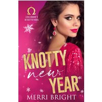 Knotty New Year (The Billionaire's Betasitter, Band 2) - Knotty New Year (The Billionaire's Betasitter, Band 2) - jetzt bei oelder-buchhandlung.de kaufen