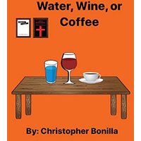 Water, Wine, or Coffee - Water, Wine, or Coffee - jetzt bei oelder-buchhandlung.de kaufen