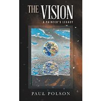 The Vision: A Painter's Legacy - The Vision: A Painter's Legacy - jetzt bei oelder-buchhandlung.de kaufen