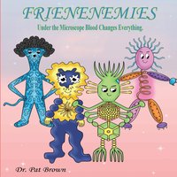 The Frienenemies: Under the Microscope Blood Changes Everything - The Frienenemies: Under the Microscope Blood Changes Everything - jetzt bei oelder-buchhandlung.de kaufen