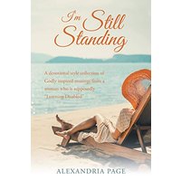 I'm Still Standing: A Devotional Style Collection of Godly Inspired Musings from a Woman Who Is Supposedly Learning Disabled - I'm Still Standing: A Devotional Style Collection of Godly Inspired Musings from a Woman Who Is Supposedly Learning Disabled - jetzt bei oelder-buchhandlung.de kaufen