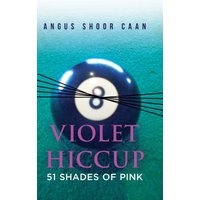 Violet Hiccup: 51 Shades of Pink - Violet Hiccup: 51 Shades of Pink - jetzt bei oelder-buchhandlung.de kaufen