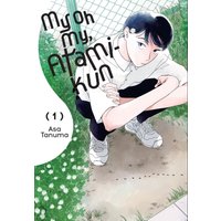 My Oh My, Atami-kun, Vol. 1: Volume 1 (MY OH MY ATAMI KUN GN) - My Oh My, Atami-kun, Vol. 1: Volume 1 (MY OH MY ATAMI KUN GN) - jetzt bei oelder-buchhandlung.de kaufen