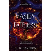 Hasley Fateless (The Fated Tales Series, Band 2) - Hasley Fateless (The Fated Tales Series, Band 2) - jetzt bei oelder-buchhandlung.de kaufen