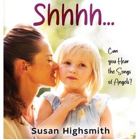 Shhh...Can You Hear the Songs of Angels? - Shhh...Can You Hear the Songs of Angels? - jetzt bei oelder-buchhandlung.de kaufen