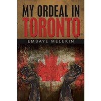 My Ordeal in Toronto - My Ordeal in Toronto - jetzt bei oelder-buchhandlung.de kaufen