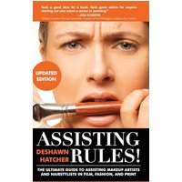 Assisting Rules! The Ultimate Guide to Assisting Makeup Artists and Hairstylists in Film, Fashion, and Print - Assisting Rules! The Ultimate Guide to Assisting Makeup Artists and Hairstylists in Film, Fashion, and Print - jetzt bei oelder-buchhandlung.de kaufen