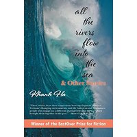 All The Rivers Flow Into The Sea: and other stories - All The Rivers Flow Into The Sea: and other stories - jetzt bei oelder-buchhandlung.de kaufen