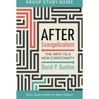 After Evangelicalism Group Study Guide: The Path to a New Christianity - After Evangelicalism Group Study Guide: The Path to a New Christianity - jetzt bei oelder-buchhandlung.de kaufen