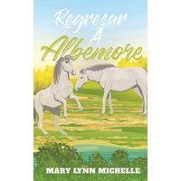 Regresar a Albemore - Regresar a Albemore - jetzt bei oelder-buchhandlung.de kaufen