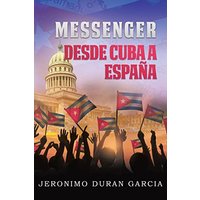 Messenger Desde Cuba A España - Messenger Desde Cuba A España - jetzt bei oelder-buchhandlung.de kaufen
