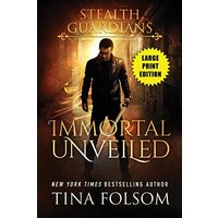 Immortal Unveiled (Stealth Guardians #5) - Immortal Unveiled (Stealth Guardians #5) - jetzt bei oelder-buchhandlung.de kaufen