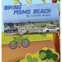 Biking Pismo Beach by Outside Buddy (Outside Buddy Books) - Biking Pismo Beach by Outside Buddy (Outside Buddy Books) - jetzt bei oelder-buchhandlung.de kaufen