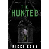 The Hunted: Nameless- Book Three - The Hunted: Nameless- Book Three - jetzt bei oelder-buchhandlung.de kaufen
