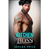Kitchen Boss: A Billionaire Romance - Kitchen Boss: A Billionaire Romance - jetzt bei oelder-buchhandlung.de kaufen
